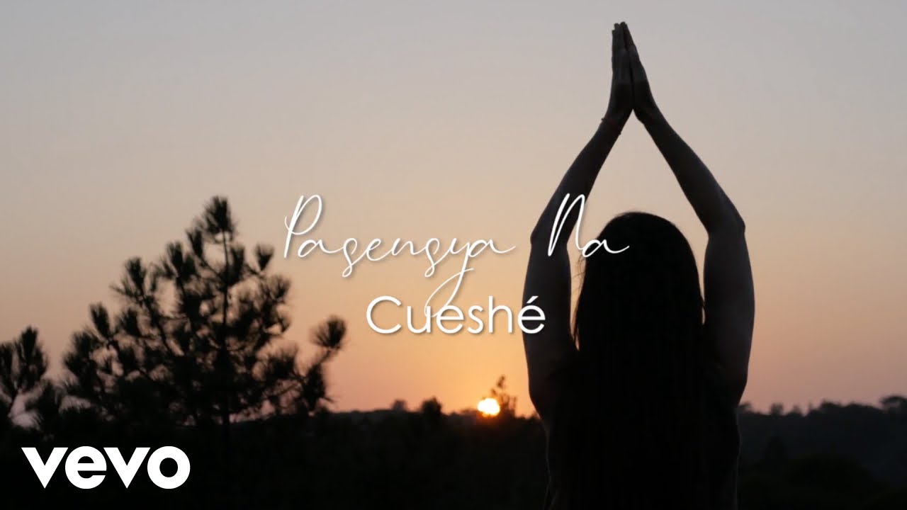 Cuesh&eacute; - Pasensya Na [Lyric Video]