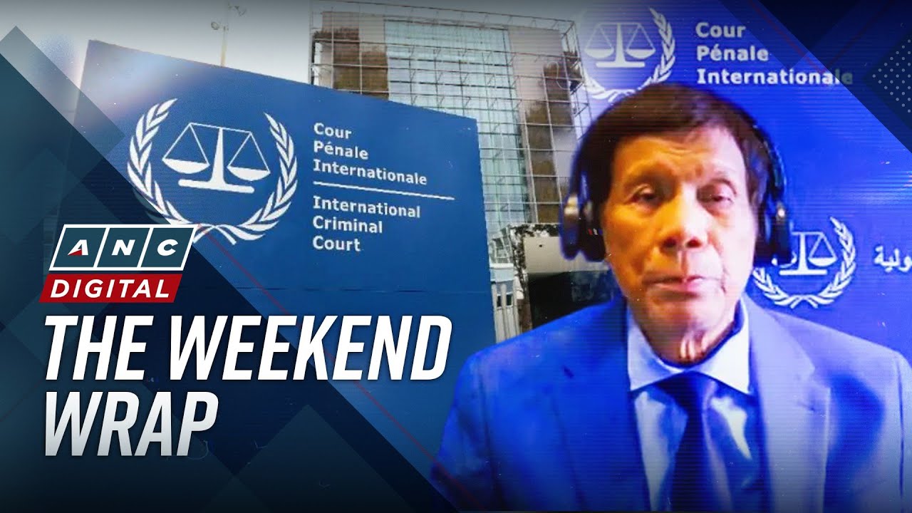 ANC’s The Weekend Wrap: Ex-President Duterte challenges ICC ruling declaring him fit for trial | ANC