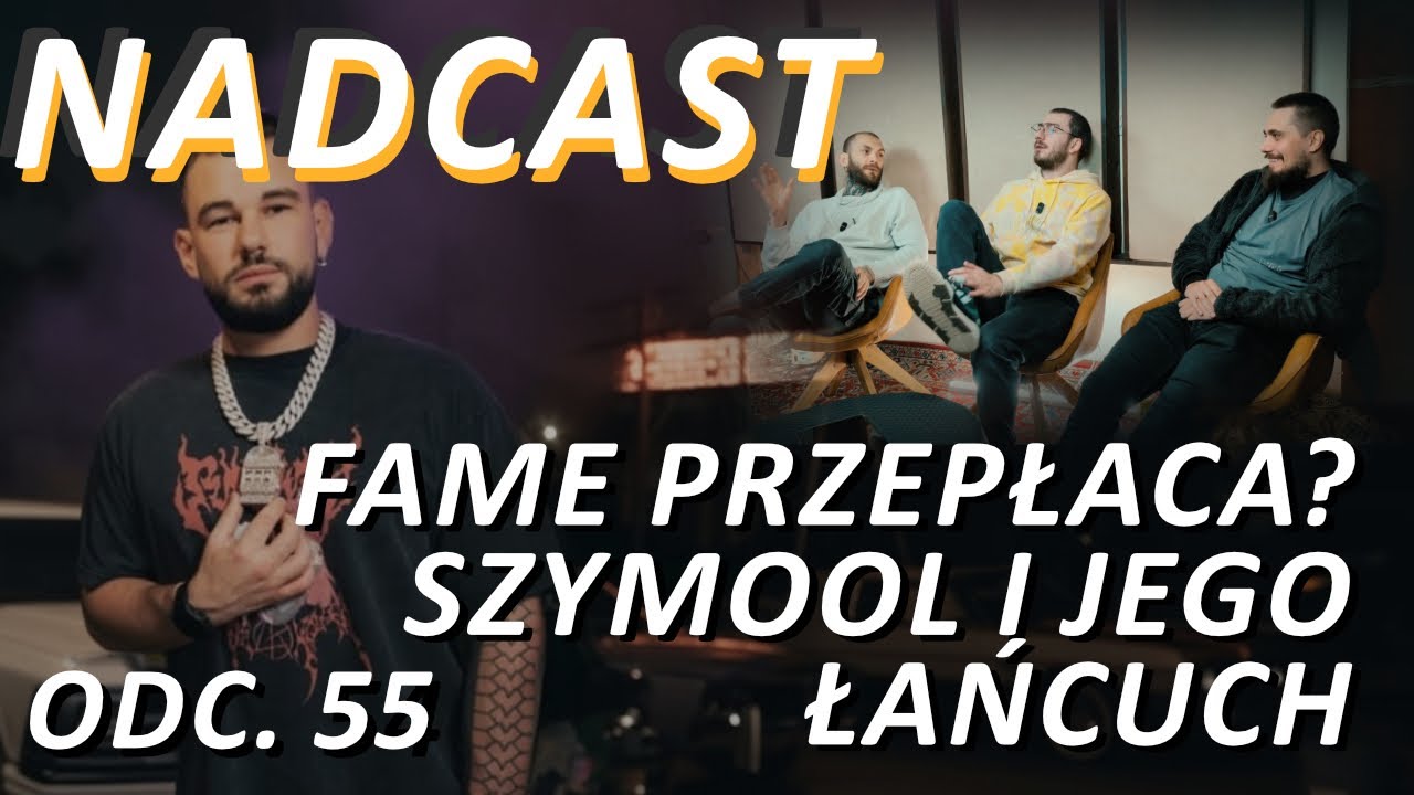 FAME PRZEPŁACA sportowców? SZYMOOL i łańcuch! WOJEWÓDZKI, ANNA MUCHA, ŻURNALISTA | Nadcast odc. 55