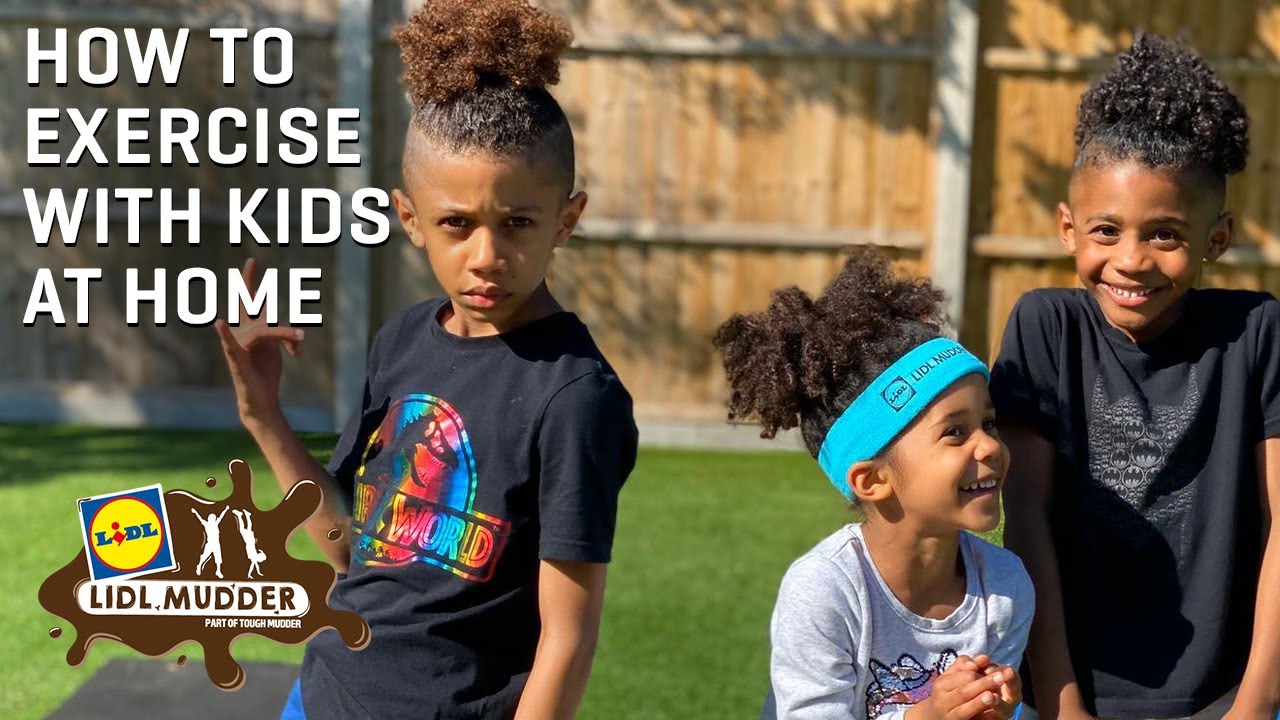 How to Exercise With Your Kids At Home | Lidl Mudder
