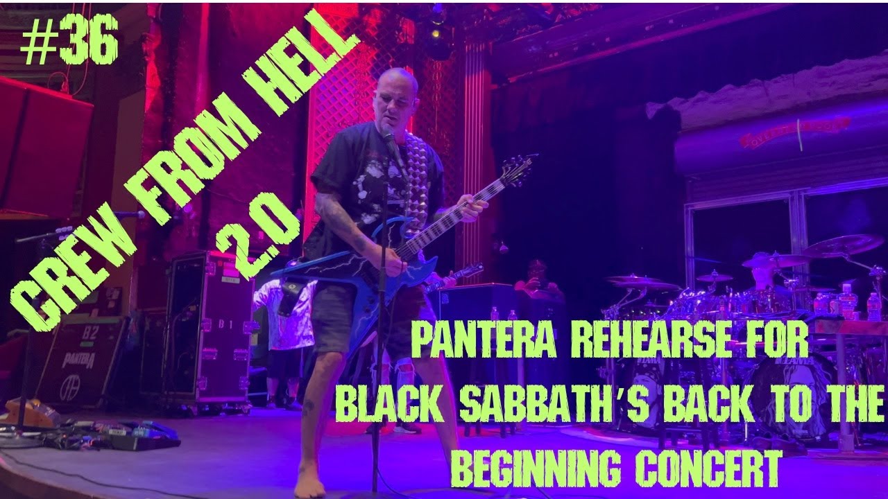 PANTERA'S CREW FROM HELL 2.0  REHEARSALS FOR BACK TO THE BEGINNING CONCERT EPISODE #36