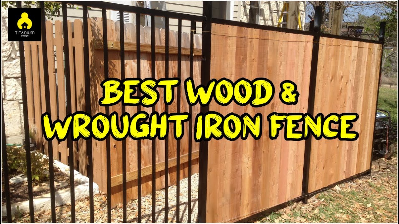 Amazing!! 50+ Best Wood & Wrought Iron Fence