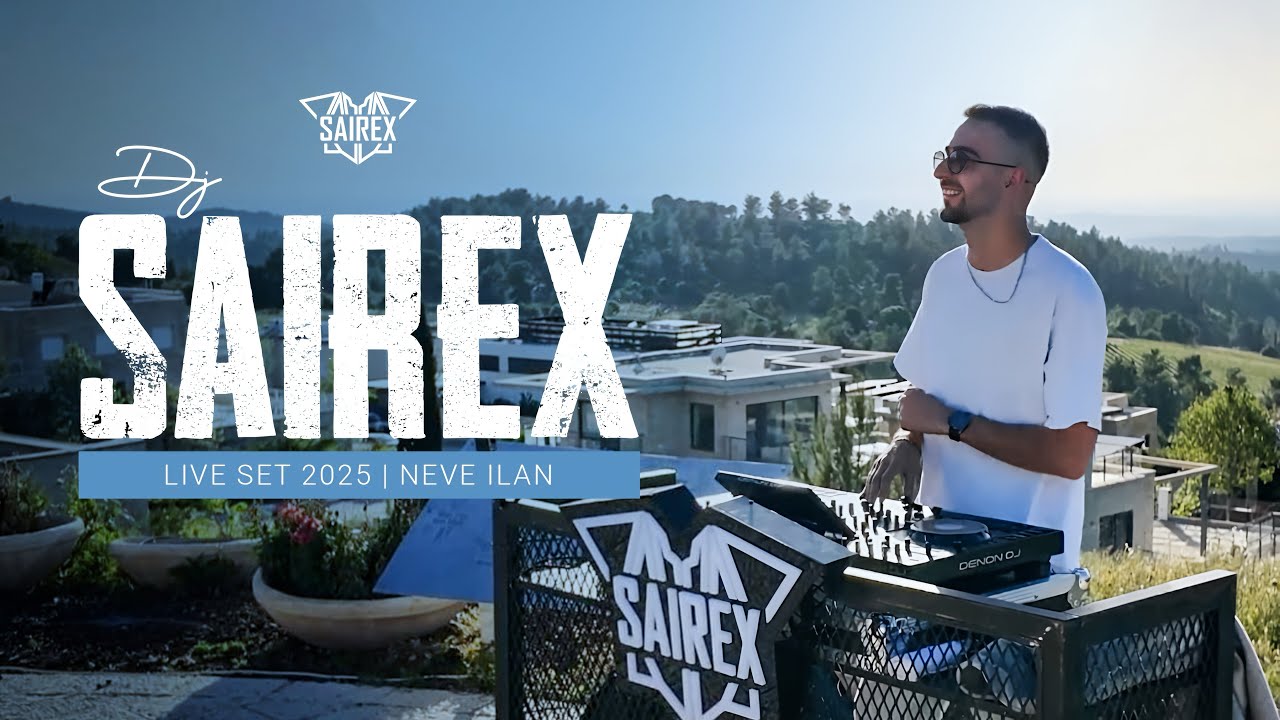 DJ SAIREX Live Set 2025 | לייב סט להיטים טכנו אפרו האוס מזרחית