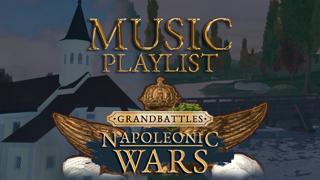 NAPOLEONIC WARS & CAMPAIGNS SOUNDTRACKS [Part 2]
