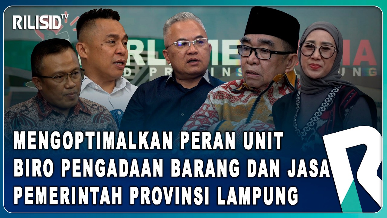 Mengoptimalkan Peran Unit Biro Pengadaan Barang dan Jasa Pemerintah Provinsi Lampung