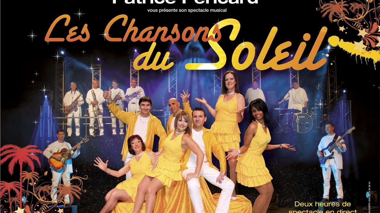 LES CHANSONS DU SOLEIL   COMPAGNIE PATRICE PERICARD