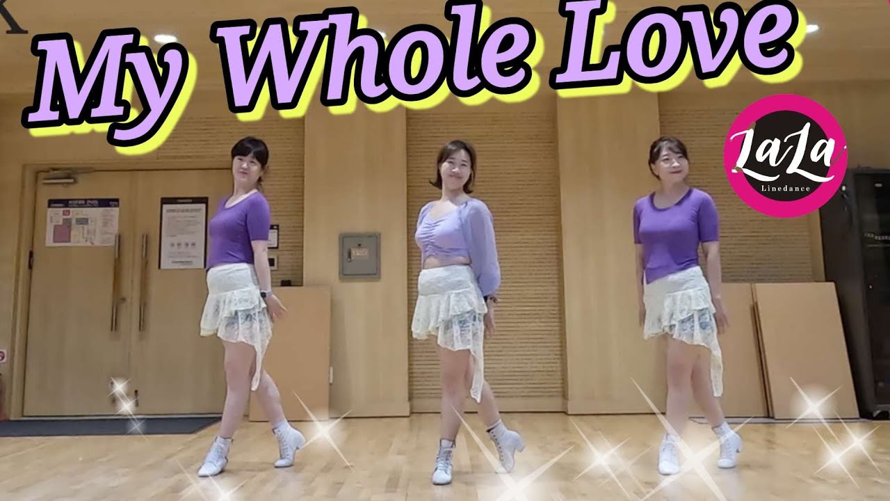 My Whole Love linedance/마이 홀 러브 라인댄스/김라윤 라라라인댄스 민라인댄스코리아 강원춘천지부
