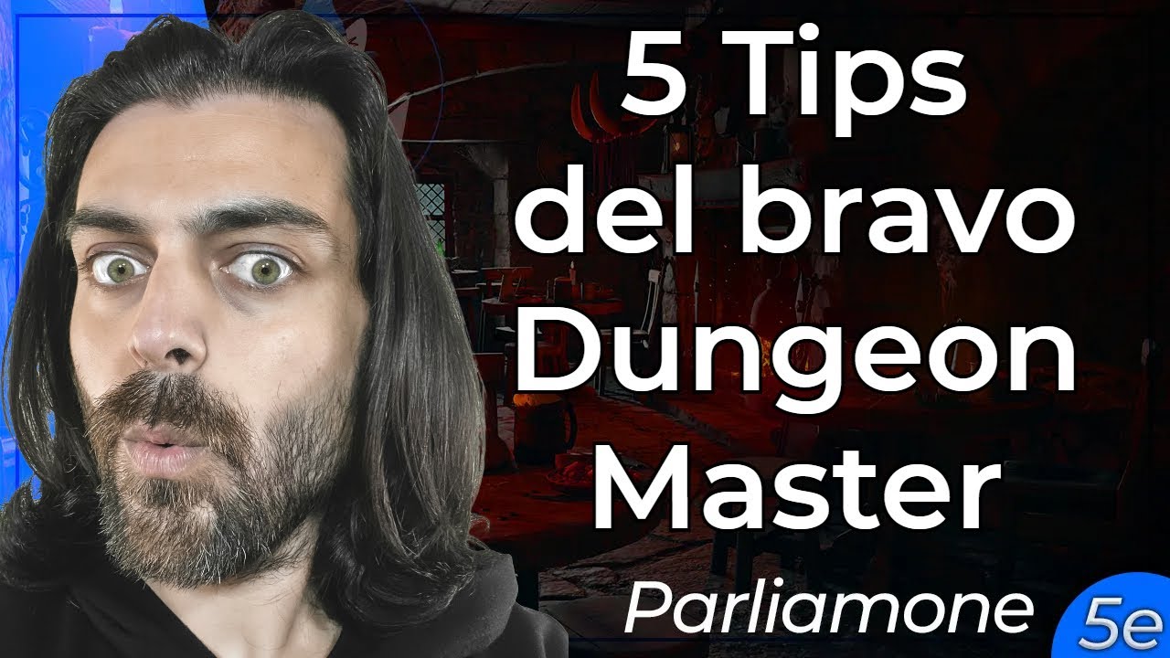 5 TIPS DEL BRAVO DUNGEON MASTER | Parliamone (D&D 5e)