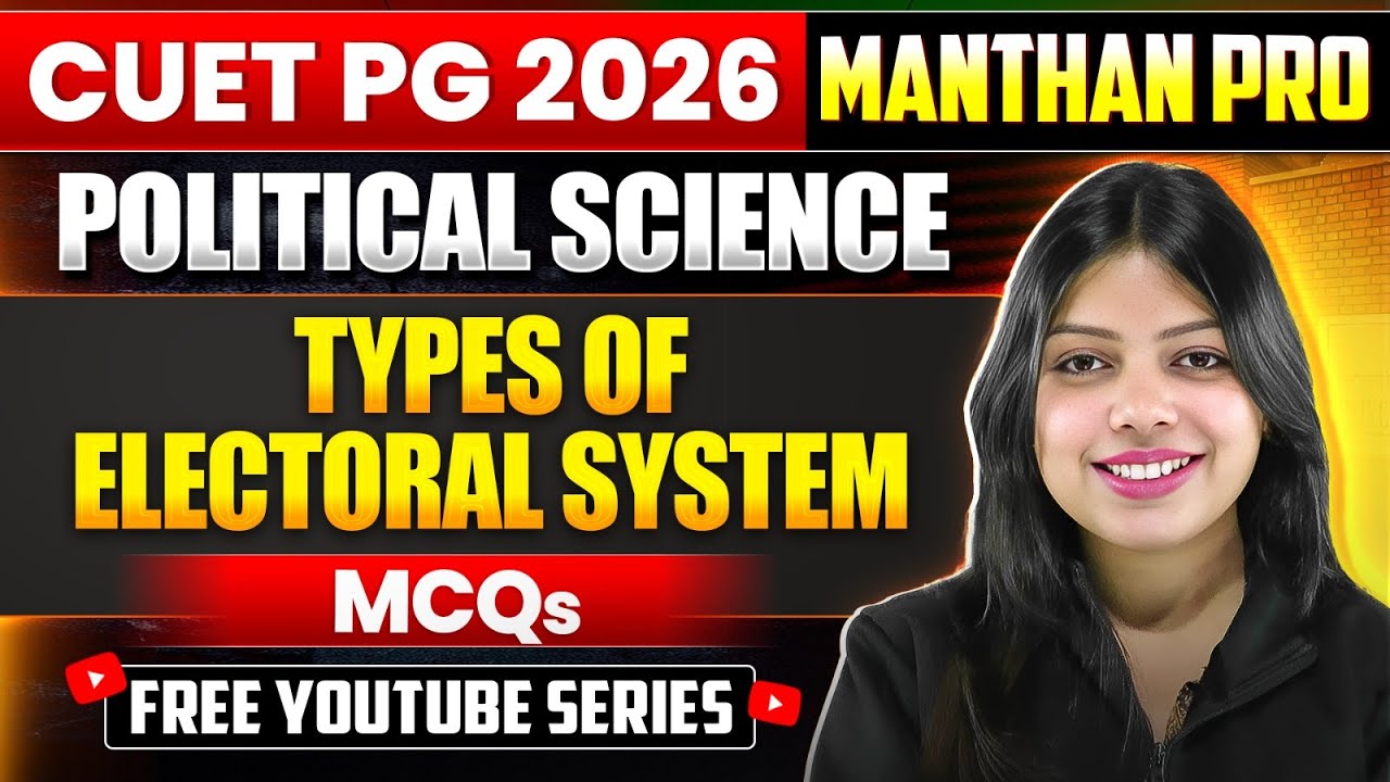 Types of Electoral System | Political Science | CUET PG 2026