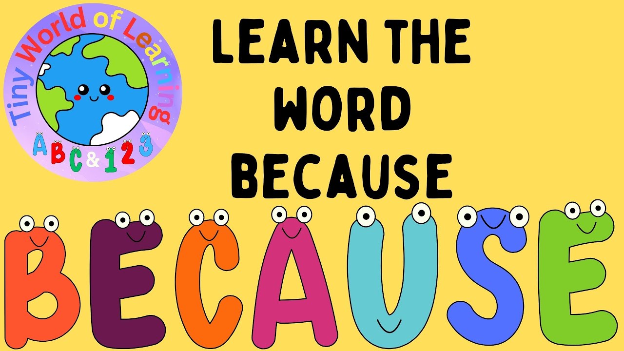 Discovering 'Because' | Fun Learning with Words | Learn To Spell Because | Sight/Tricky Words | Kids