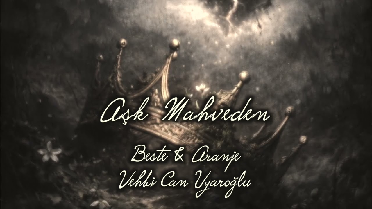Aşk Mahveden - Beste & Aranje: Vehbi Can Uyaroğlu