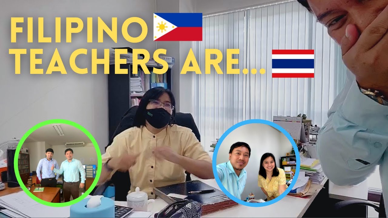 WHAT DO THAI TEACHERS THINK OF FILIPINO TEACHERS AT MY SCHOOL?