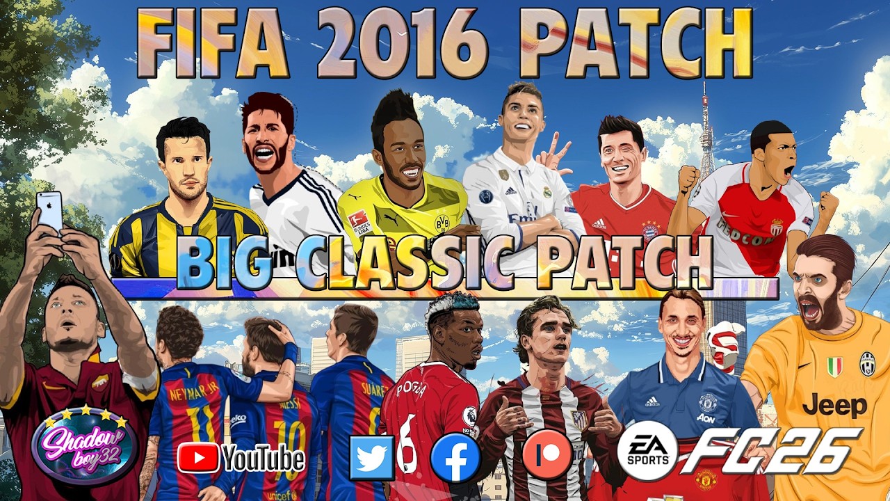 BIG CLASSIC PATCH - FC 26 - FIFA 2016 MOD