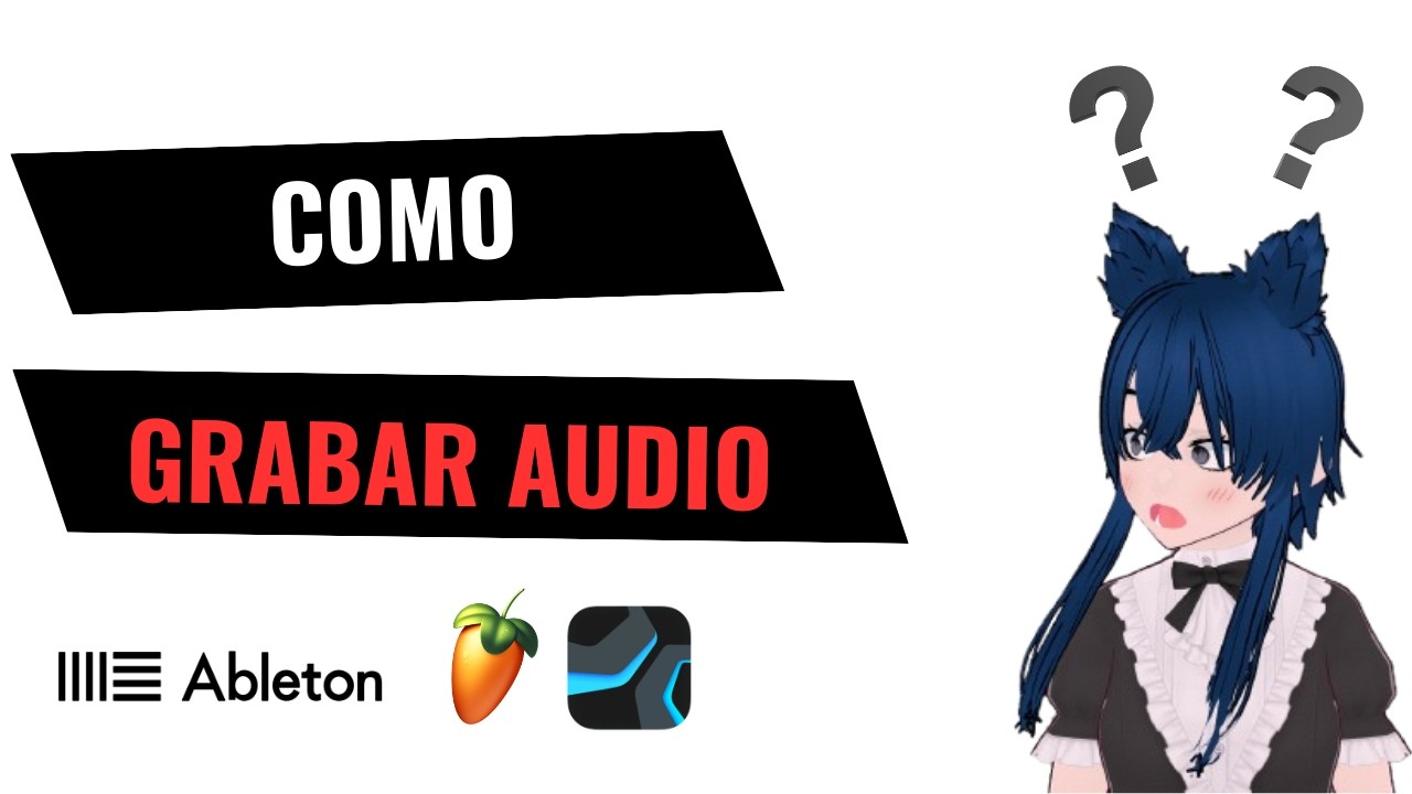 VTuber te explica como empezar tu Home Studio de grabacion