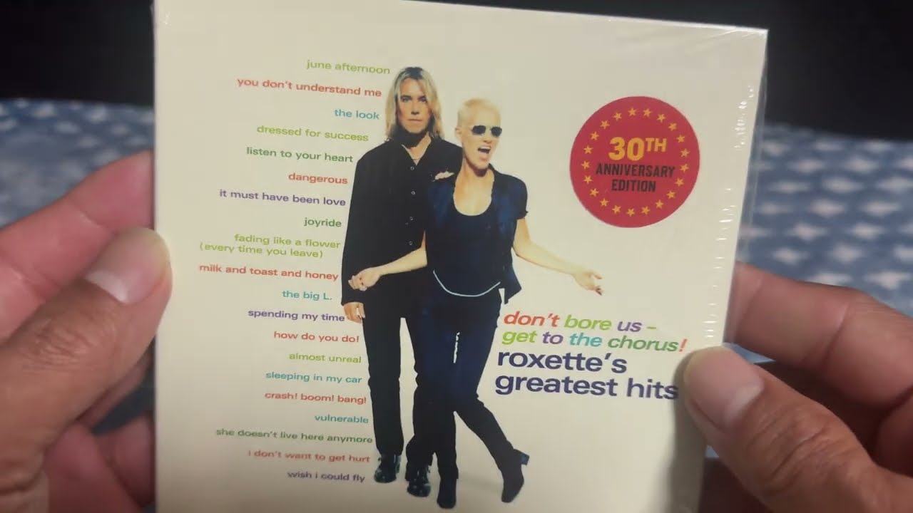 Roxette Don't Bore Us - Get To The Chorus!Roxette's Greatest Hits 30th Anniversary Edition Unboxing