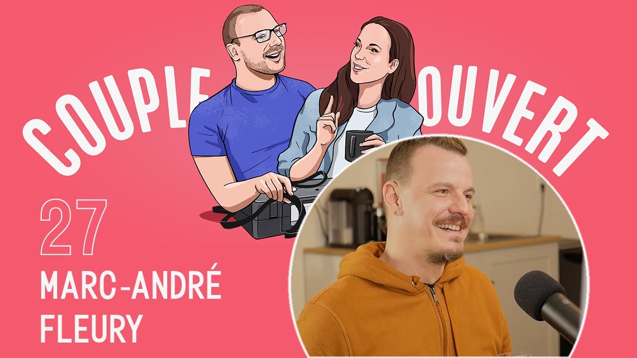 Couple Ouvert - Marc-Andr&eacute; Fleury