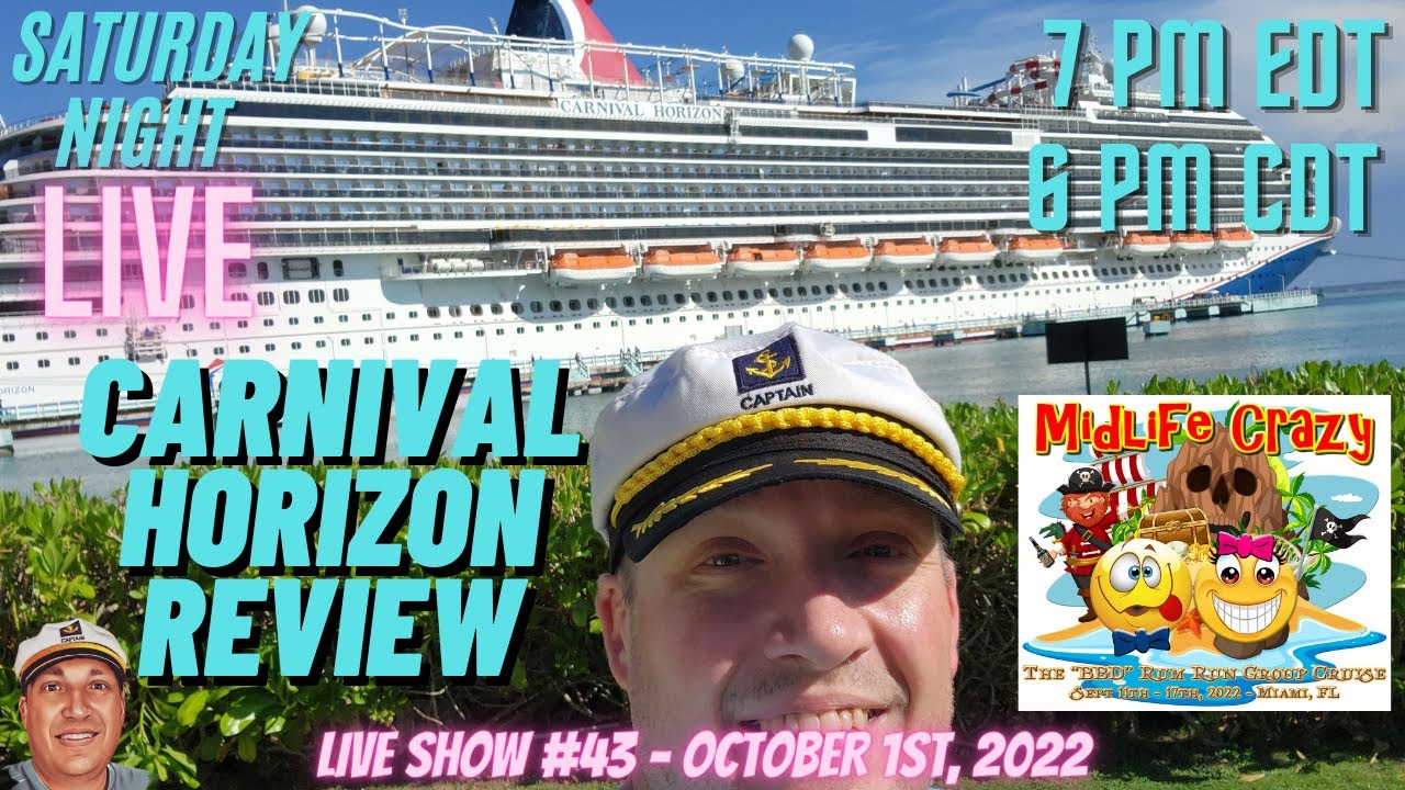 Carnival Horizon Review & My Last Live Show?!  - LIVE SHOW #43 - 10/1/2022