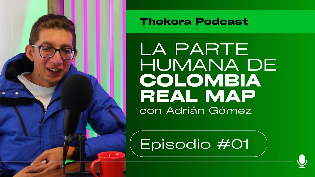 Podcast #1 - Adri&aacute;n G&oacute;mez de Colombia Real Map