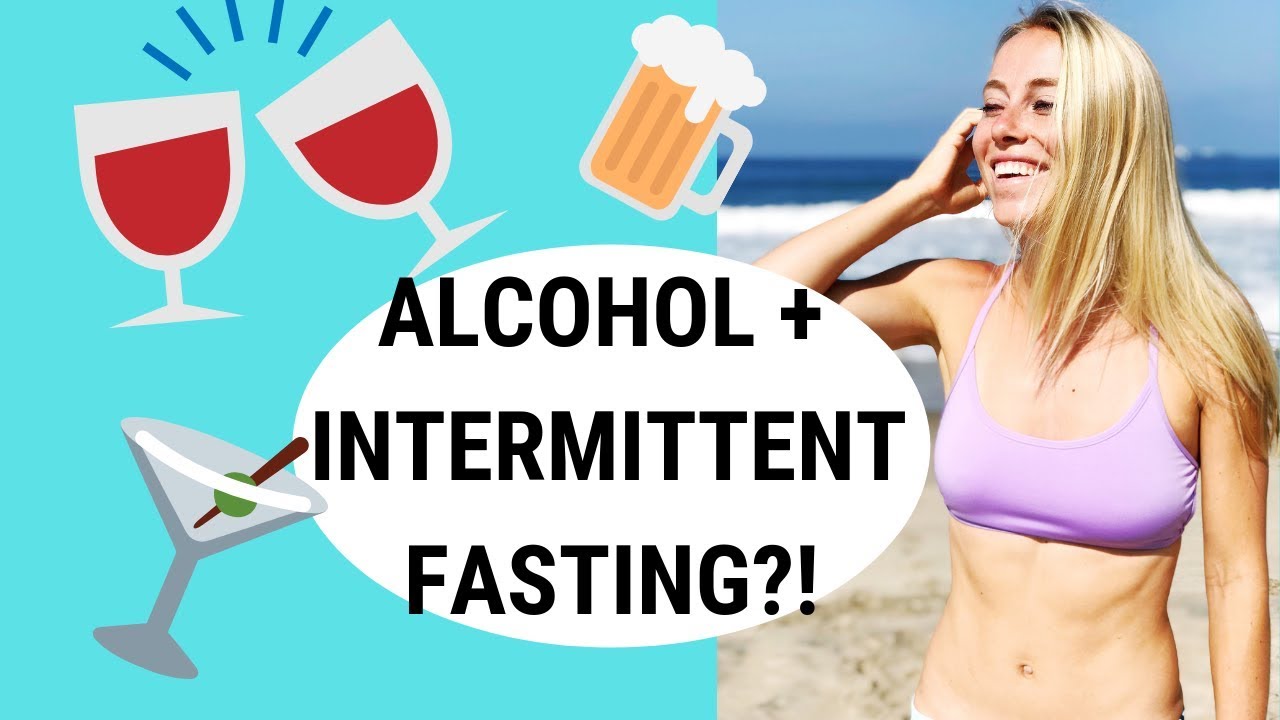 ALCOHOL AND INTERMITTENT FASTING: Can you Drink Alcohol During Your Fast?