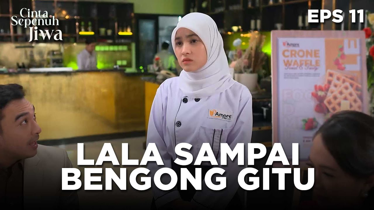 BEGITU KAGETNYA! Lala Bengong Dihadapan Julian Dan Mamanya | CINTA SEPENUH JIWA | EPS 11 Part 4