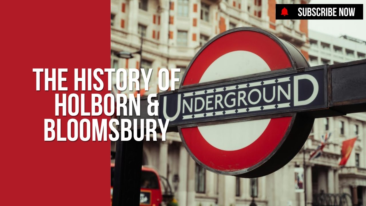 The History of Holborn & Bloomsbury | London