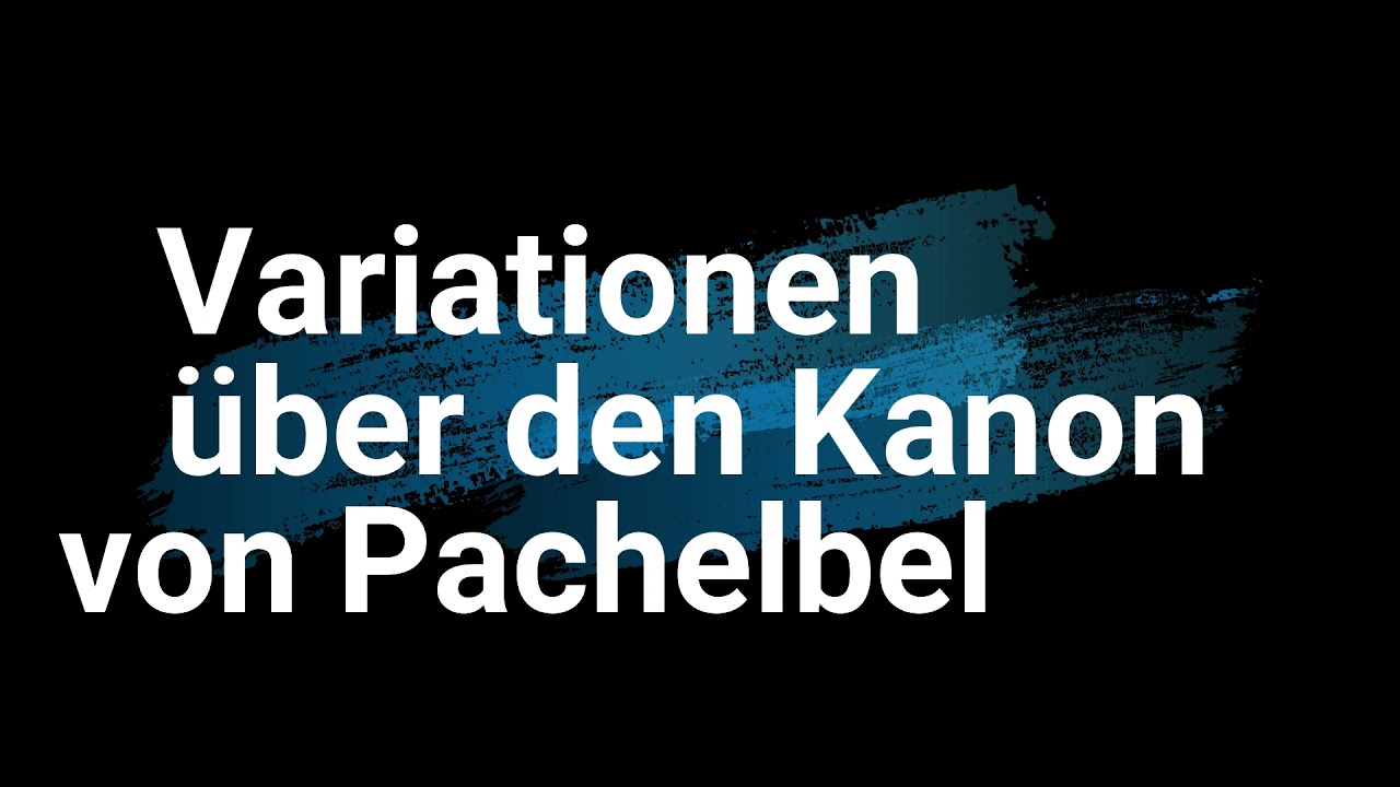 Variationen über den Kanon von Pachelbel