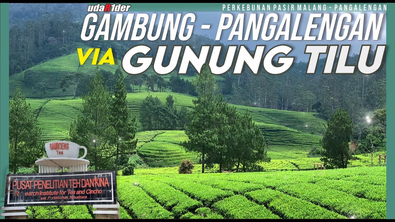 CIWIDEY - PANGALENGAN via GAMBUNG - GUNUNG TILU | Napak Tilas Jalur 90’an...
