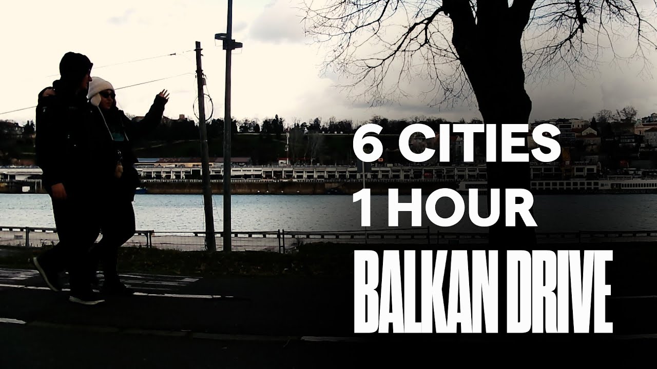 1-Hour Balkan Road Trip | 6 Cities by Car