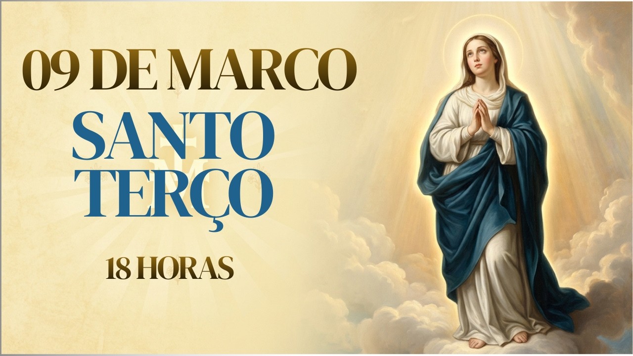 SANTO TERÇO | Segunda-feira, [3/9/2026] – Mistérios Gozosos | COMECE A SEMANA SEM MEDO - 18 HORAS