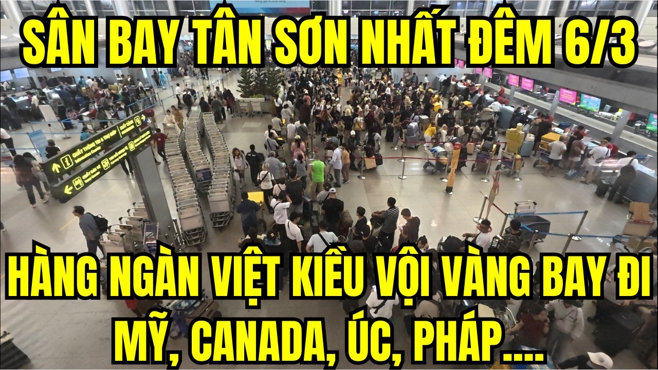 Sân bay Tân Sơn Nhất đêm 6/3 hàng ngàn Việt Kiều vội vàng bay đi Mỹ, Canada, Úc, Pháp
