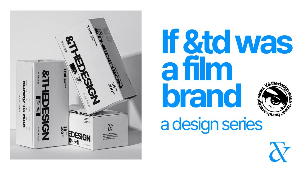 If & the design was a FILM BRAND | A design series