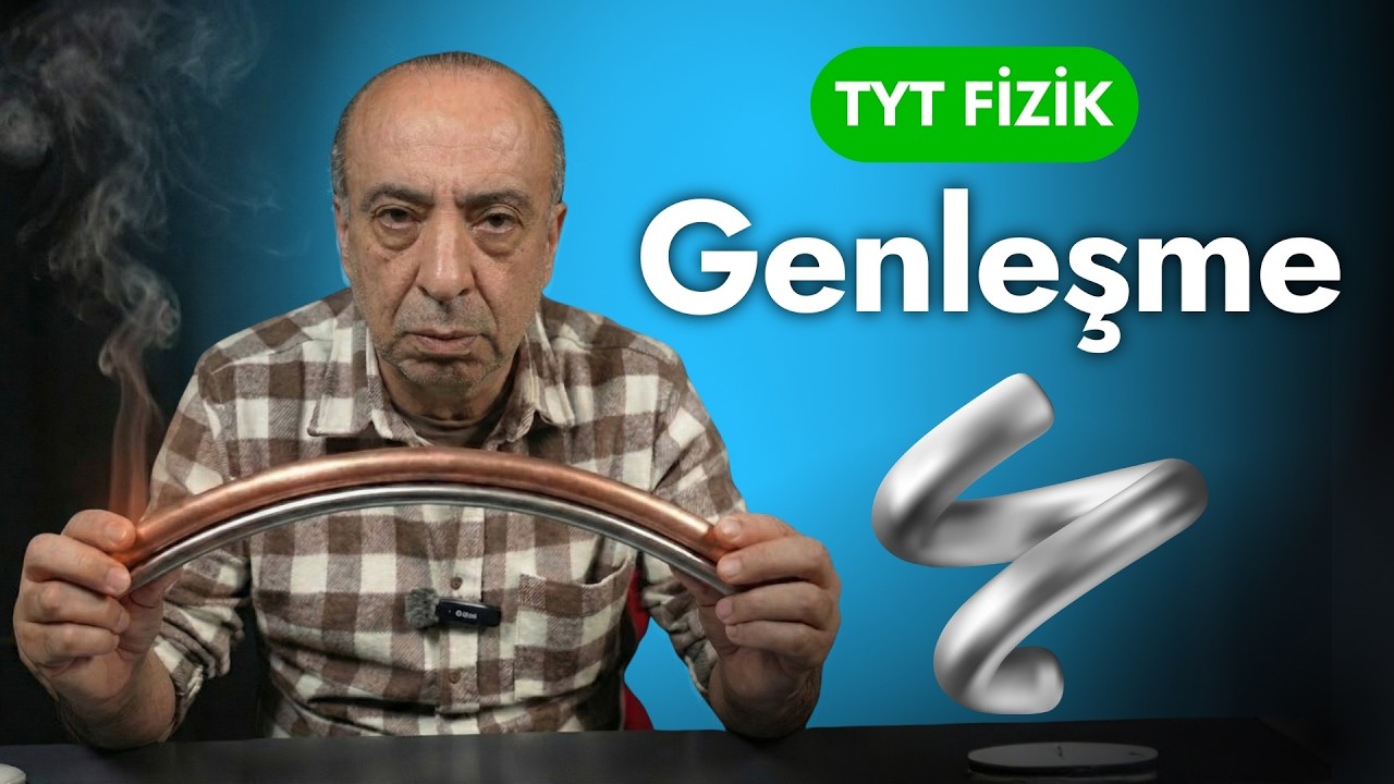 Genleşme, Metal Çiftleri | Mehmet Karaağaç ile Fiziği Bitiriyoruz #15