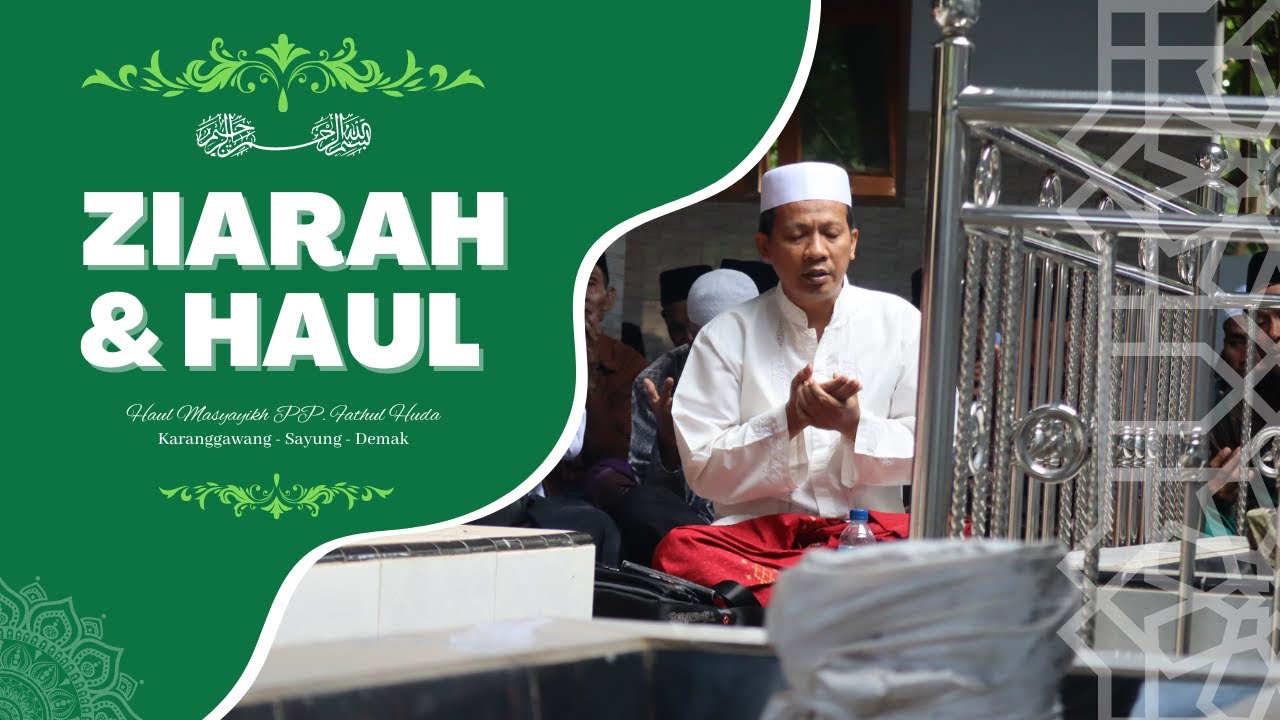 Dokumentasi Ziarah Dan Haul Masyayikh Di Pesantren Fathul Huda Demak | PP. Mansajul Ulum