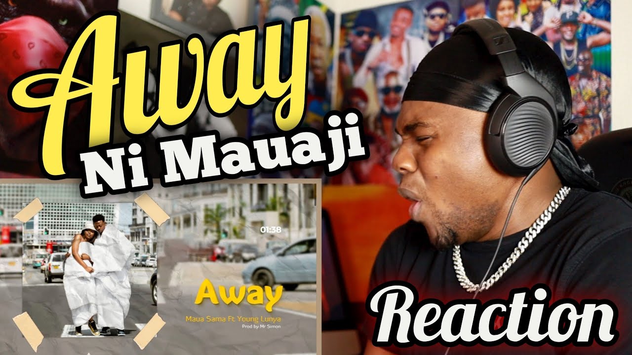 Maua Sama ft Young Lunya - AWAY (Official Audio)REACTION