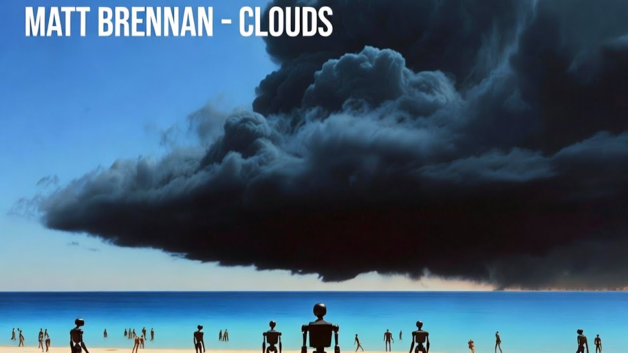 Matt Brennan  - Clouds 