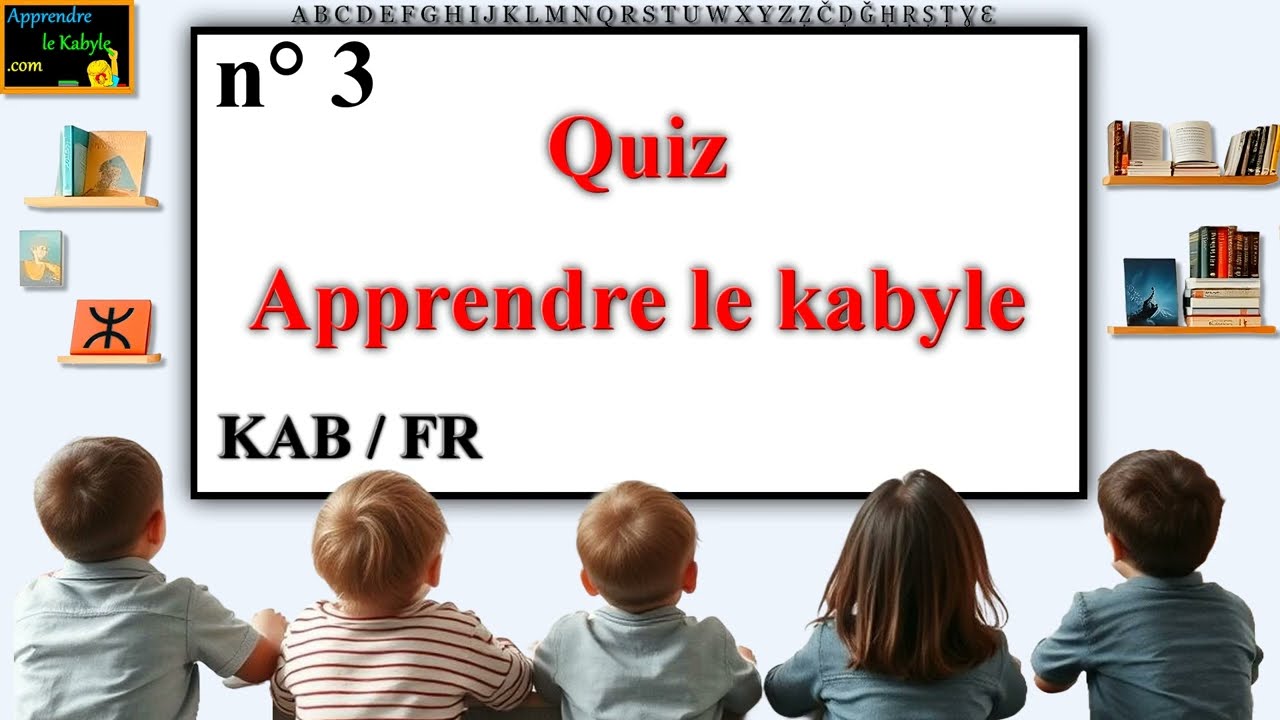 Quiz vocabulaire kabyle, kabyle / français