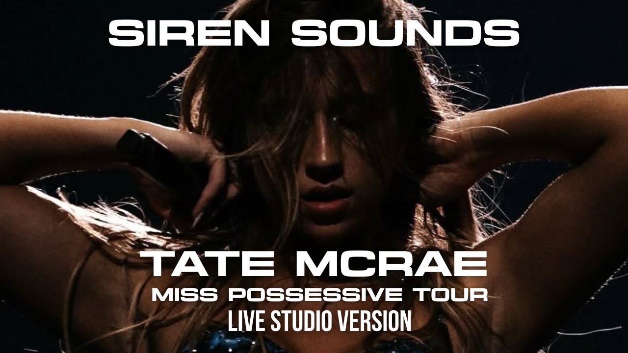 Tate McRae - Siren sounds / outro - The Miss Possessive Tour (Live Studio Version)