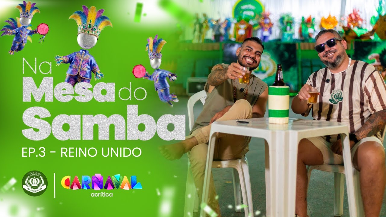 EP.3 - NA MESA DO SAMBA | REINO UNIDO – CARNAVAL A CRÍTICA
