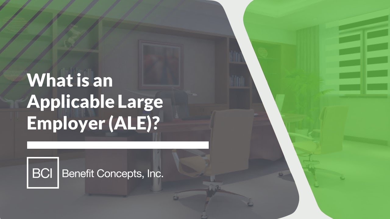What is an Applicable Large Employer (ALE)?