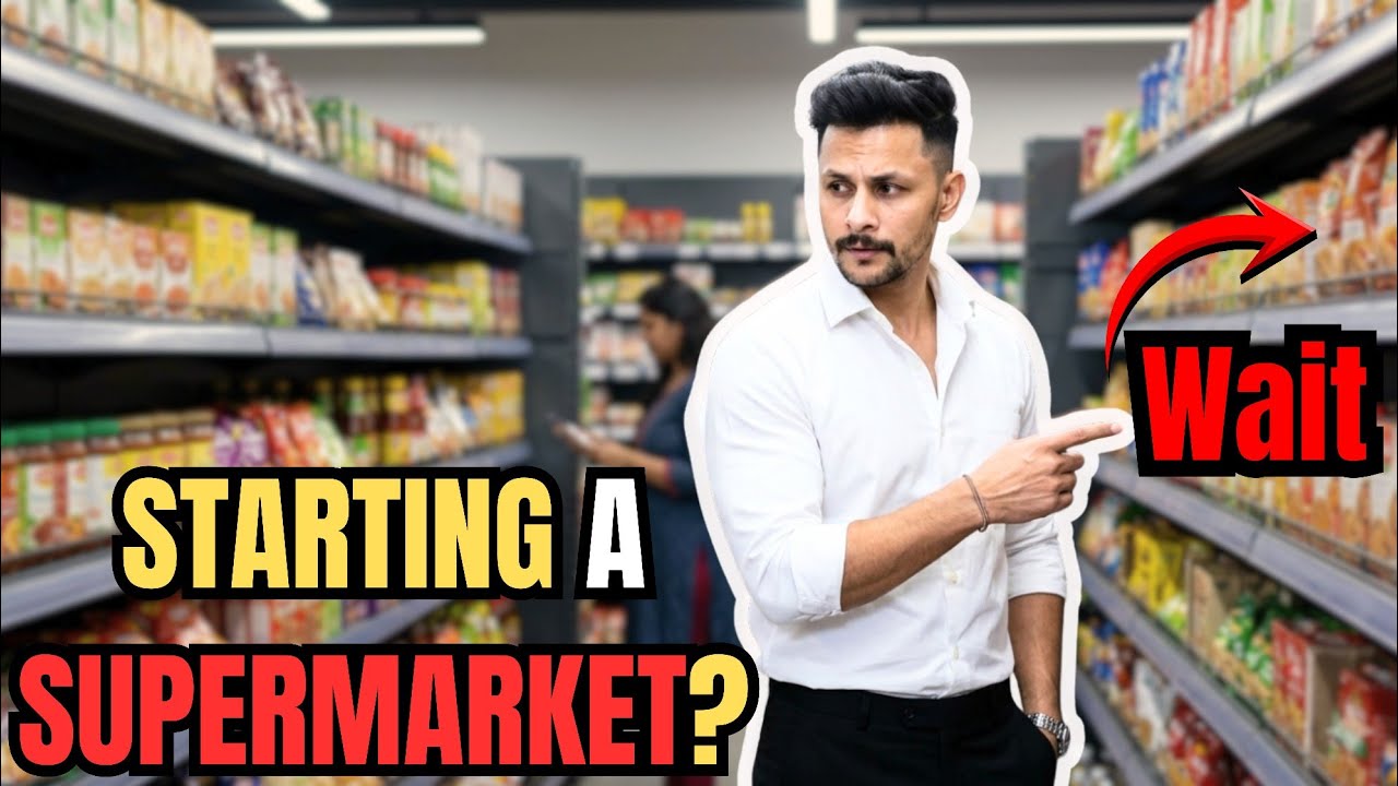 Before You Start a Supermarket – Watch This 