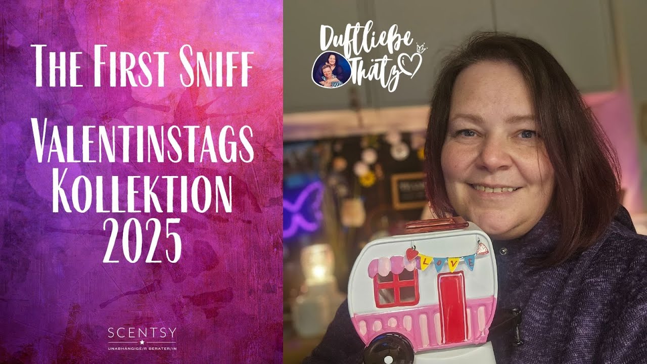 The First Sniff | Valentinstag Kollektion | Unboxing | Scentsy deutsch