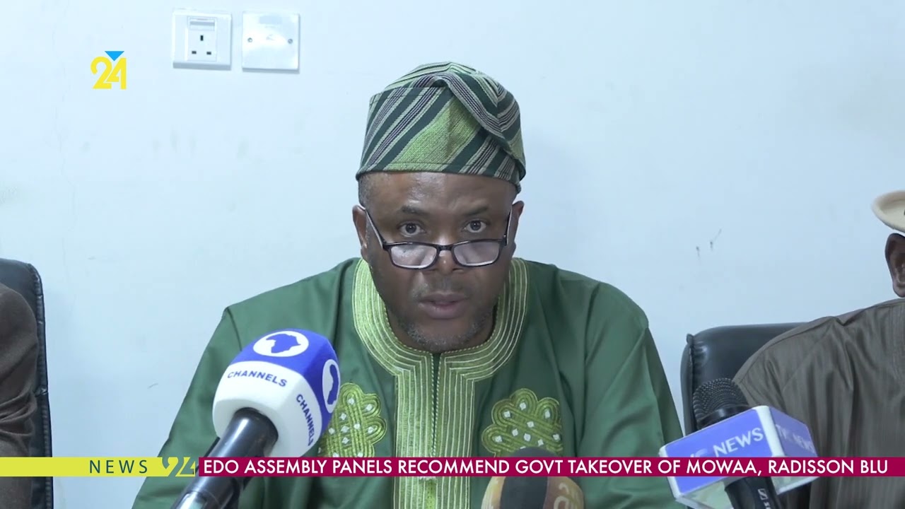 Edo Assembly Panels Recommend Govt Takeover Of MOWAA, Radisson Blu