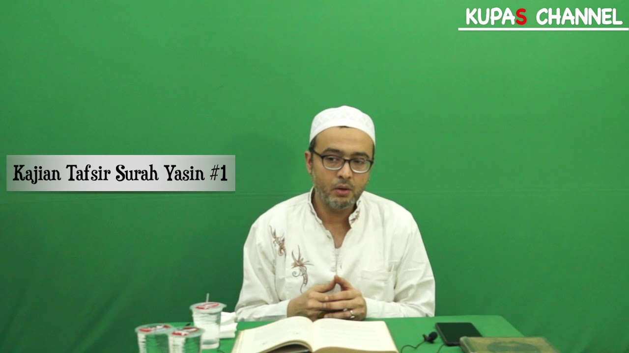 Kajian Tafsir Surah Yasin #1 | Ustad Musa al - Kadzim