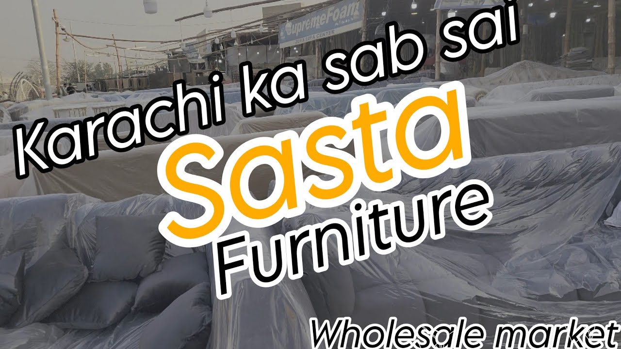 Karachi ka sab sai sasta Furniture | Furniture Wholesale market | Karachi ka Sasta Furniture 😍