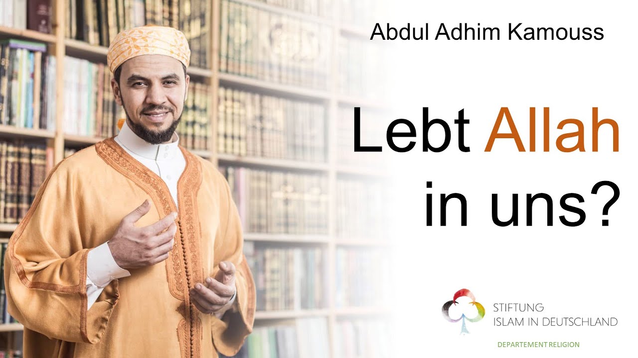 Lebt Allah in uns? / Abdul Adhim Kamouss