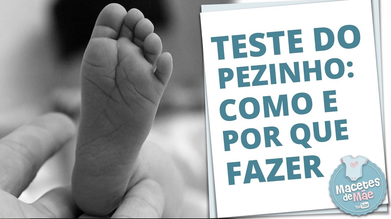 TESTE DO PEZINHO: PARA QUE SERVE E POR QUE É TÃO IMPORTANTE | MACETES DE MÃE