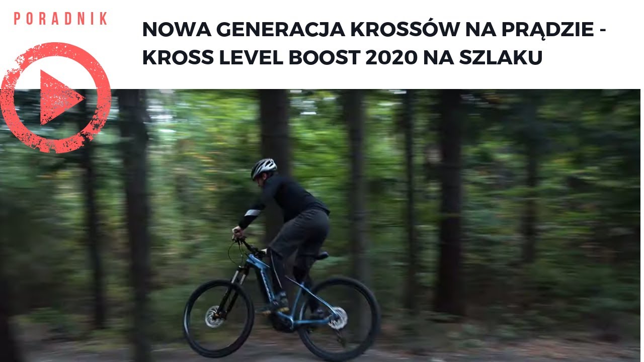 Nowa generacja Kross&oacute;w na prądzie - Kross Level Boost 2020 na szlaku