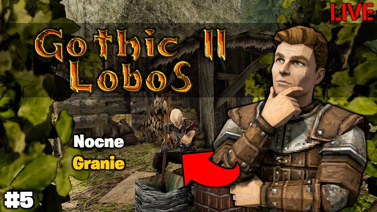 Gothic II: Lobos 😁 Nocne Granie! 🔥 #5 🔴 [NA ŻYWO]