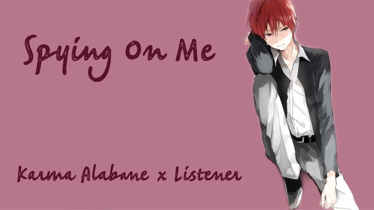 || Spying On Me || Karma Akabane x Listener ❀ Chapter 1: Deceiving’s
