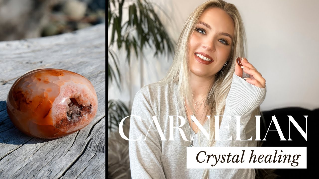 HEALING PROPERTIES OF CARNELIAN | CHAKRAS, HISTORY & HOW IT'S FORMED